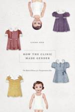 How the Clinic Made Gender af Sandra Eder