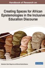 Creating Spaces for African Epistemologies in the Inclusive Education Discourse