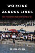 Working across Lines af Corrie Grosse