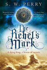 The Rebel's Mark af S. W. Perry