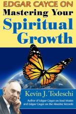 Edgar Cayce on Mastering Your Spiritual Growth af Kevin J Todeschi