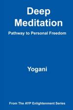 Deep Meditation - Pathway to Personal Freedom af Yogani