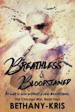 Breathless & Bloodstained af Bethany-Kris