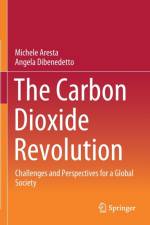 The Carbon Dioxide Revolution af Michele Aresta