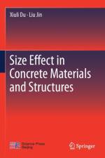 Size Effect in Concrete Materials and Structures af Liu Jin