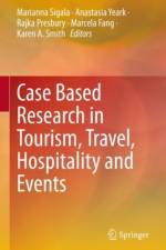 Case Based Research in Tourism, Travel, Hospitality and Events