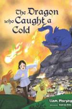 The Dragon who Caught a Cold af Liam Murphy