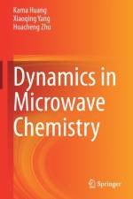 Dynamics in Microwave Chemistry af Kama Huang