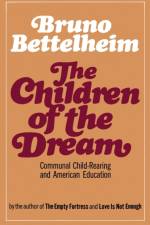 The Children of the Dream af Bruno Bettelheim