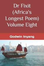 Dr Fixit (Africa's Longest Poem) Volume Eight af Godwin Inyang