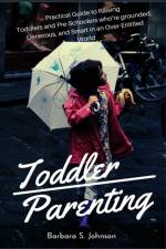 Toddler Parenting af Barbara S Johnson