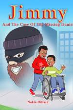 Jimmy and the Case of the Missing Daniel af Nakia Dillard