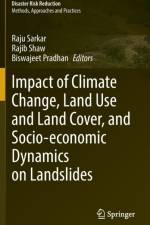 Impact of Climate Change, Land Use and Land Cover, and Socio-economic Dynamics on Landslides