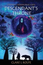 Legend of Caemeris - Descendant's Throne af Clare L Rolfe