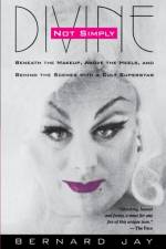 Not Simply Divine af Bernard Jay