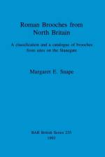 Roman brooches from North Britain af Margaret E Snape