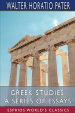 Greek Studies af Pater Walter Horatio Pater