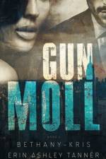 Gun Moll af Bethany-Kris