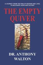 The Empty Quiver af Anthony Walton