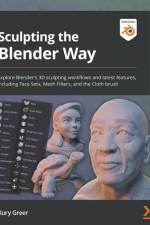 Sculpting the Blender Way af Xury Greer