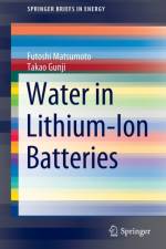Water in Lithium-Ion Batteries af Futoshi Matsumoto