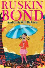 And Girls Will Be Girls af Ruskin Bond