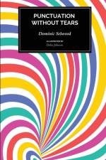 Punctuation Without Tears af Dominic Selwood