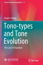 Tono-types and Tone Evolution af Jingfen Zhang