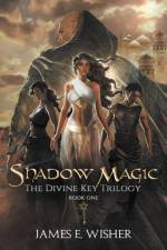Shadow Magic af Wisher James E. Wisher