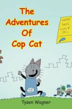 The Adventures of Cop Cat af Tysen Wagner