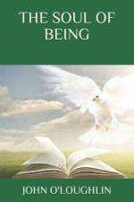 The Soul of Being af John O'Loughlin