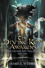 The Divine Key Awakens af James E Wisher