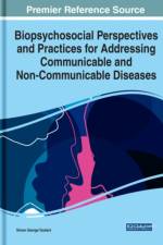 Biopsychosocial Perspectives and Practices for Addressing Communicable and Non-Communicable Diseases