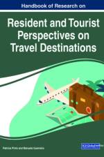 Handbook of Research on Resident and Tourist Perspectives on Travel Destinations