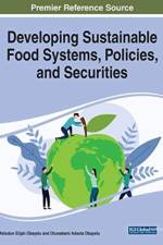 Developing Sustainable Food Systems, Policies, and Securities