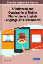 Affordances and Constraints of Mobile Phone Use in English Language Arts Classrooms