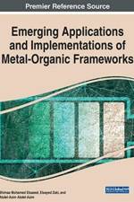 Emerging Applications and Implementations of Metal-Organic Frameworks af SHIMAA MOHA ELSAEED