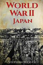 World War 2 Japan af Stephan Weaver