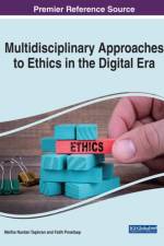 Multidisciplinary Approaches to Ethics in the Digital Era