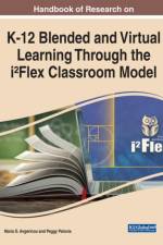 Handbook of Research on K-12 Blended and Virtual Learning Through the i(2)Flex Classroom Model af MARIA D. AVGERINOU