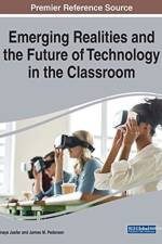 Emerging Realities and the Future of Technology in the Classroom