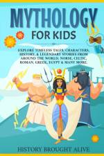 Mythology for Kids af History Brought Alive