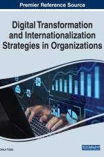 Digital Transformation and Internationalization Strategies in Organizations
