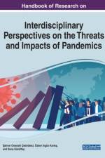 Handbook of Research on Interdisciplinary Perspectives on the Threats and Impacts of Pandemics