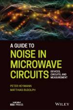 Guide to Noise in Microwave Circuits af Matthias Rudolph