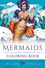 Mermaids and Animal Companions Coloring Book af Selina Fenech