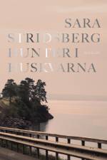 Hunter i Huskvarna af Sara Stridsberg
