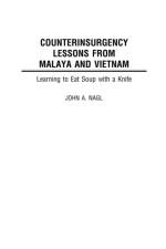 Counterinsurgency Lessons from Malaya and Vietnam af John Nagl
