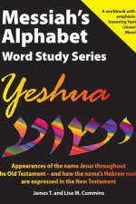 Messiah's Alphabet Word Study Series af James T Cummins