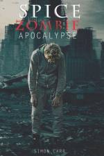 spice, zombie, apocalypse af Simon Carr